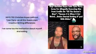 DDTS 702 Christen Keyes calls out Tyler Perry my opinion I came to a realization about dating