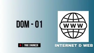 Dom in js | Iwt Complete Course | True Engineer 