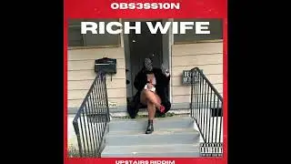 RICH WIFE OBS3SS10N ( obsession )