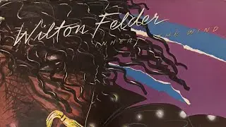 Someday We&rsquo;ll All Be Free (Wilton Felder feat. Bobby Womack) 1979