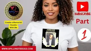 How to Design a Personalized Memorial T-Shirt or Hoodie | Step-by-Step Guide Part 1