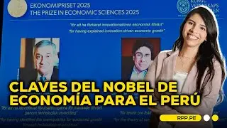 Premio Nobel de Economía 2025: un llamado a la innovación en Perú #ROTATIVARPP | SEGMENTO