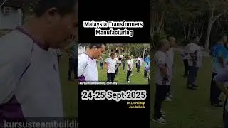 Kursus Team Building Malaysia Transformer Manufacturing Sdn Bhd, 24-25 September 2025.
