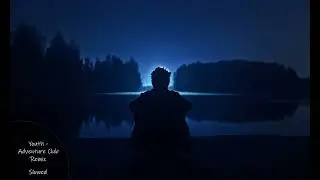Foxes - Youth (Adventure Club Remix) [Slowed]
