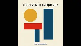 THE PATHFINDER - THE SEVENTH FREQUENCY