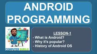 Lesson - 1 | Introduction to Android Operating System and its History