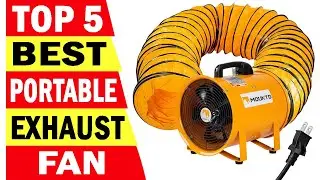 Top 5 Best Portable Exhaust Fan In 2024