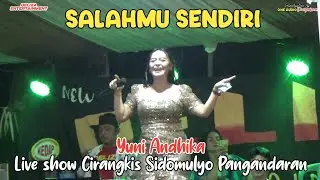 Salahmu sendiri Cover Yuni Andhika || Deliza live show Cirangkis Sidomulyo Pangandaran