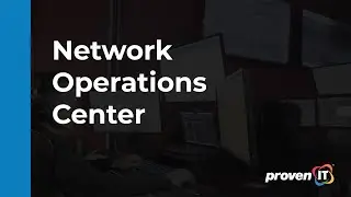 What is a Network Operations Center? | Proven IT
