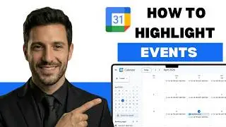 How to Highlight Events Google Calendar Tutorial 2025 Full Guide (full guide)