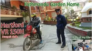 Hartford VR 150H of Deepak dai Test Ride, Kathmandu Garden Home, Ride of my life