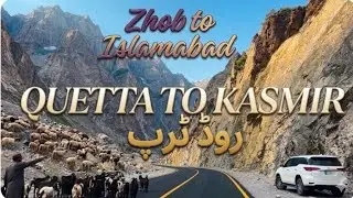 &ldquo;Zhob to Islamabad: A journey Through Pakistan&rsquo;s Diverse Landscapes&rdquo;Ep 2 