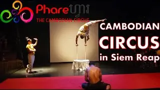 Phare: The Cambodian Circus | Siem Reap 2020