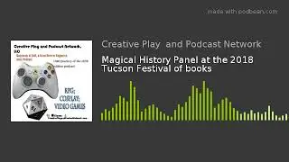 Magical History Panel at the 2018 Tucson Festival of books