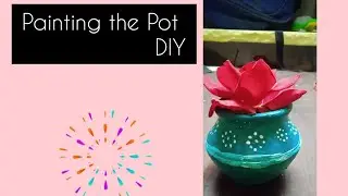 Painting the Pot || DIY || Megha's ART