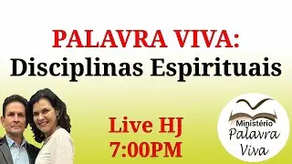 PALAVRA VIVA: Disciplinas Espirituais