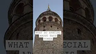 Rising Above Istanbul - the iconic Galata Tower | Turkey | Travel Around the World