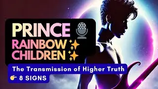 PRINCE ✨ The Rainbow Children & Transmission of Higher Truth 👑 Music Podcast