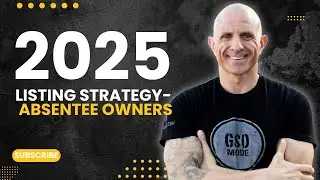 The Best Listing Strategy For Realtors In 2025! My Exact Step by Step Process For Absentee Owners
