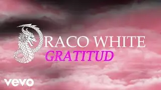 Draco White - Gratitud