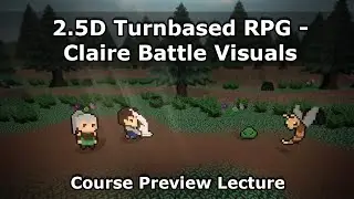 2.5D Turnbased RPG - Course Preview Lecture