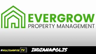 EverGrow Property Management: Indianapolis, Indiana Property Management | HoltonWiseTV Commercials