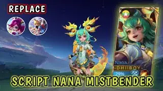 UPDATE‼️NEW SCRIPT NANA MISTBENDER NO PASSWORD‼️FULL EFFECT & VOICE‼️- Mobile Legends Indonesia