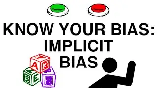 Know Your Bias: Implicit Bias