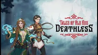 【Deathless. Tales of Old Rus】Deck Building Roguelike Set In The Universe Of The Tales Of Old Rus