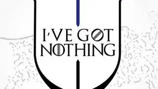 I've Got Nothing: Episode 2: S7E2 - Stormborn
