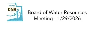 Water Resources Board Briefing and Meeting 1/29/2026