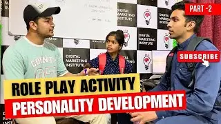 Role Play Activity - Personality Development | Bhopal's First AI-Based Digital Marketing Institute