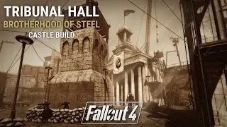 Fallout 4 &ndash; БРАТСТВО СТАЛИ Зал Трибунала в ЗАМКЕ &ndash; (Самая мрачная сборка)