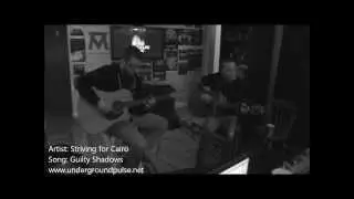 Striving for Cairo - Guilty Shadows Acoustic on UGP