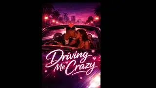 Driving Me Crazy