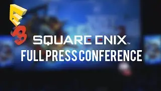 E3 2015 - Square Enix - Full Press Conference