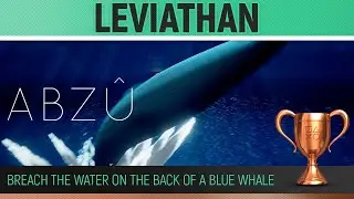 ABZ&Ucirc; - Leviathan 🏆 Breach the water on the back of a blue whale - Trophy / Achievement Guide