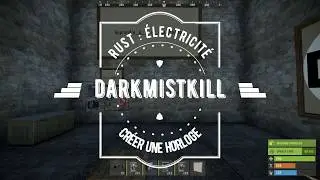 Rust : Electricit&eacute; - Cr&eacute;er une horloge pas &agrave; pas.