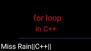 For Loop in C++ ||Concept of Loops in Programming|| Detailed and Easy explanation