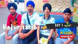 ਯਾਤਰਾ ਸ਼੍ਰੀ ਹਜੂਰ ਸਾਹਿਬ  Day 1 vlog#2