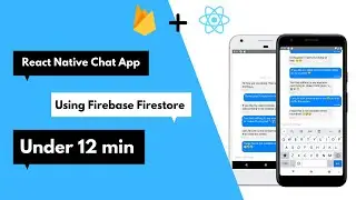 Build a react native chat app with firebase firestore under 12 min.