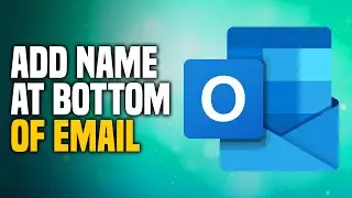 How To Add Name At Bottom Of Email (SIMPLE!)