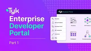 Tyk Enterprise Developer Portal : Part 1