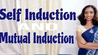 Self Induction & Mutual Induction - Basics of Electricals - Part 3.Explained in Malayalam