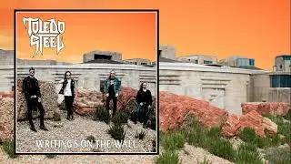 Toledo Steel - Writing's on the Wall (Official Track)