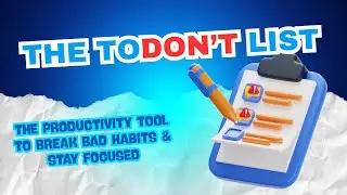The ToDon't List: The Productivity tool to break bad habits & stay focused