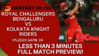 IPL'20- RCB vs KKR- QUICK Match PREVIEW, Fantasy Teams- Bengaluru vs Kolkata- GAME 39- FANTASY BYTES