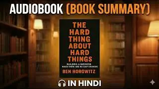 Hard Thing About Hard Things By Ben Horowitz Audiobook In Hindi