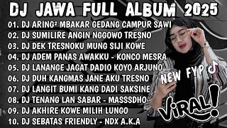 DJ JAWA FULL ALBUM 2025 FULL BASS🎧DJ ARING - ARING MBAKAR GEDANG CAMPUR SAWI VIRAL TIKTOK TERBARU