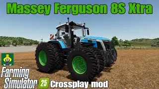 Massey Ferguson 8S Xtra / FS25 crossplay mod